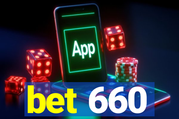 bet 660